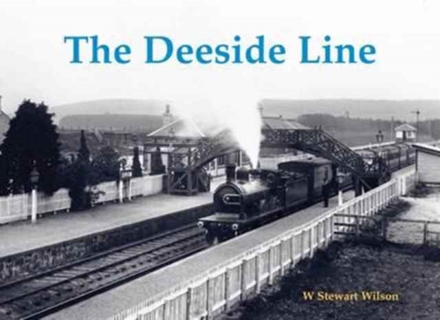 Bilde av The Deeside Line Av W. Stewart Wilson