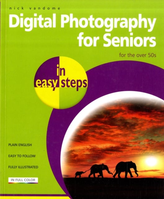 Bilde av Digital Photography For Seniors In Easy Steps Av Nick Vandome