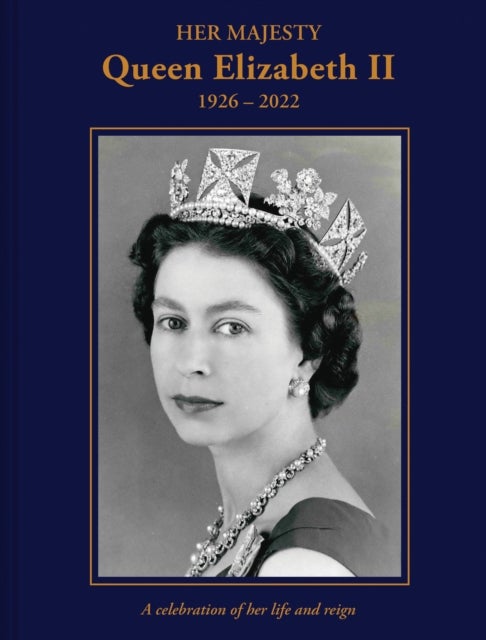 Bilde av Her Majesty Queen Elizabeth Ii: 1926¿2022 Av Brian Hoey