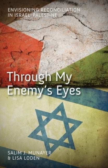 Bilde av Through My Enemy&#039;s Eyes Av Salim J Munayer, Lisa Loden