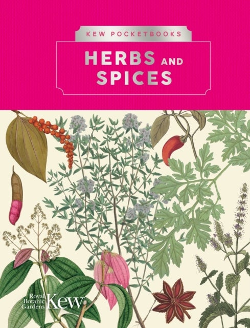 Bilde av Kew Pocketbooks: Herbs And Spices Av Royal Botanic Gardens Kew