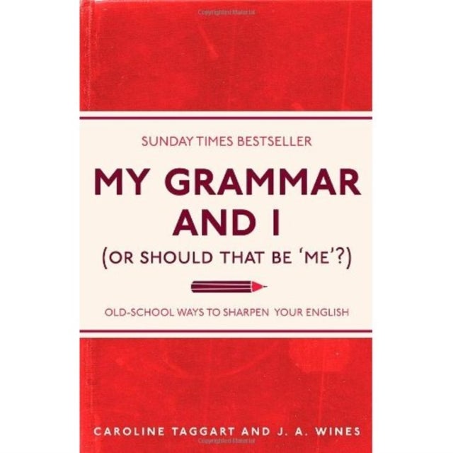 Bilde av My Grammar And I (or Should That Be &#039;me&#039;?) Av Caroline Taggart, J. A. Wines