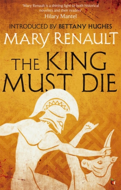 Bilde av The King Must Die Av Mary Renault