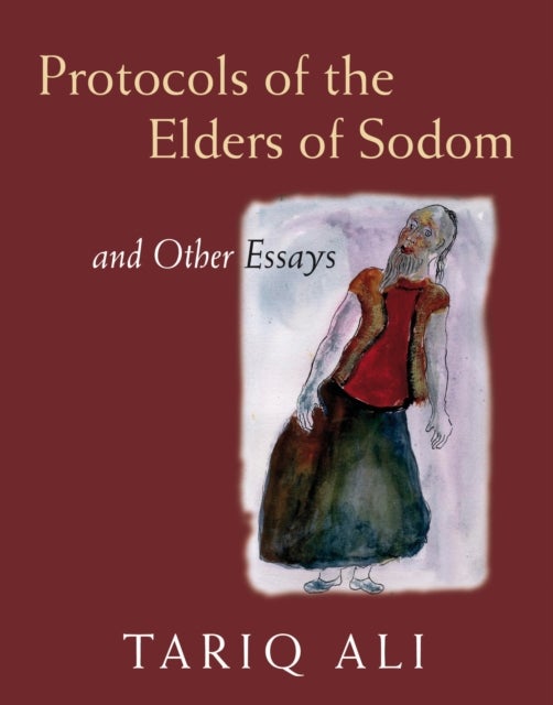 Bilde av The Protocols Of The Elders Of Sodom Av Tariq Ali