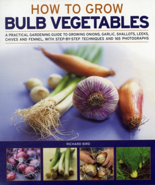 Bilde av Growing Bulb Vegetables Av Richard Bird