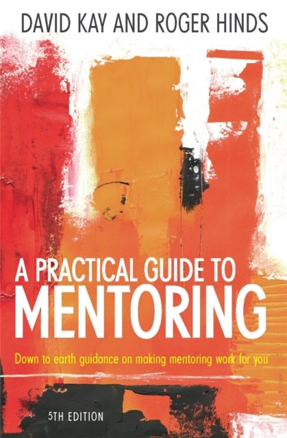 Bilde av A Practical Guide To Mentoring 5e Av David Kay, Roger Hinds