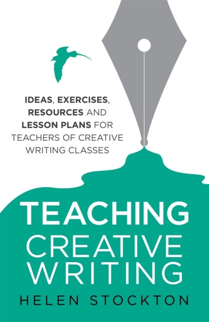 Bilde av Teaching Creative Writing Av Helen Stockton