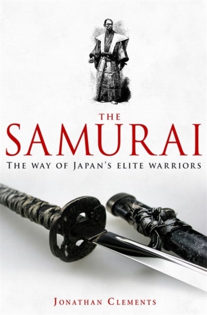 Bilde av A Brief History Of The Samurai Av Jonathan Clements