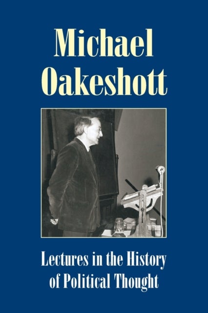 Bilde av Lectures In The History Of Political Thought Av Michael Oakeshott