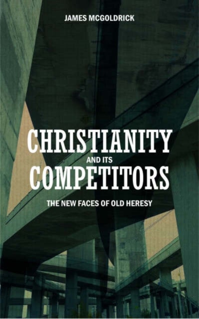 Bilde av Christianity And Its Competitors Av James Mcgoldrick