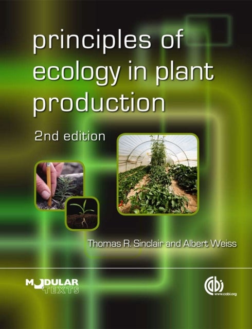 Bilde av Principles Of Ecology In Plant Production Av Thomas (university Of Florida Usa) Sinclair, Albert (formerly University Of Nebraska Lincoln) Weiss