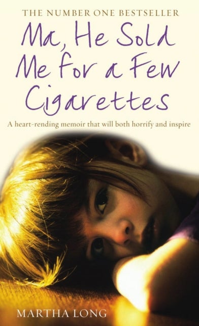 Bilde av Ma, He Sold Me For A Few Cigarettes Av Martha Long