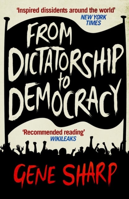 Bilde av From Dictatorship To Democracy Av Gene Sharp