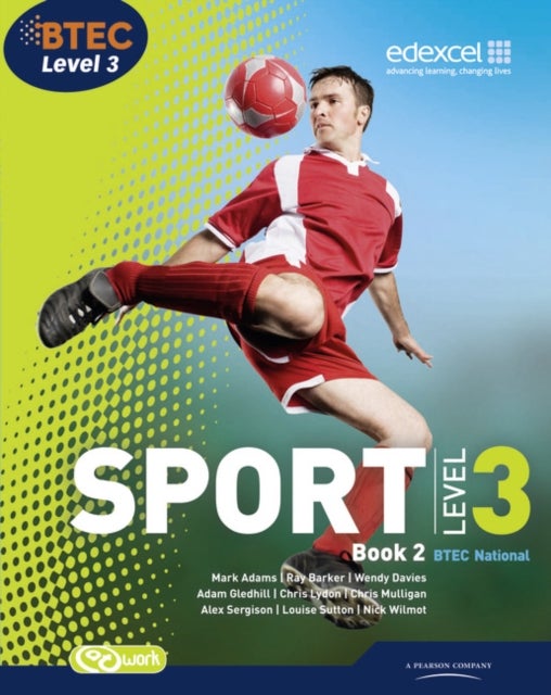 Bilde av Btec Level 3 National Sport Book 2 Av Ray Barker, Wendy Davies, Chris Lydon, Nick Wilmot, Mark Adams, Adam Gledhill, Louise Sutton, Alex Sergison