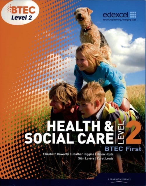 Bilde av Btec Level 2 First Health And Social Care Student Book Av Sian Lavers, Helen Lancaster