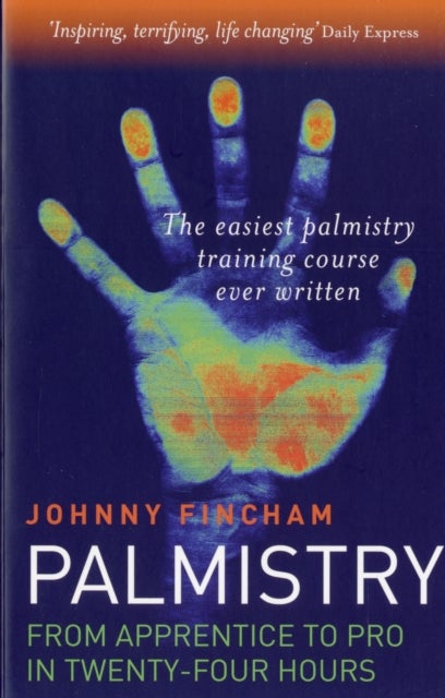 Bilde av Palmistry: From Apprentice To Pro In 24 Hours ¿ The Easiest Palmistry Course Ever Written Av Johnny Fincham