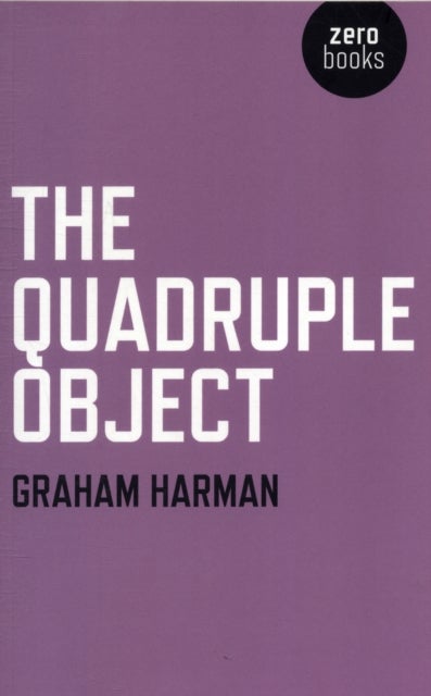 Bilde av Quadruple Object, The Av Graham Harman