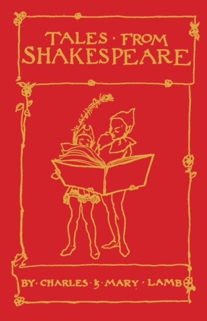 Bilde av Tales From Shakespeare Av Mary Lamb, Charles Lamb, Sir Arthur Rackham