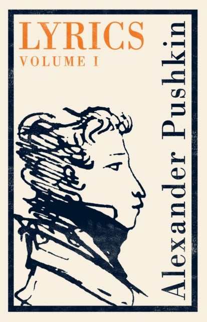 Bilde av Lyrics: Volume 1 (1813-17) Av Alexander Pushkin
