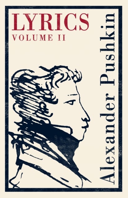 Bilde av Lyrics: Volume 2 (1817-24) Av Alexander Pushkin