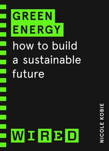 Bilde av Green Energy (wired Guides) Av Nicole Kobie, Wired