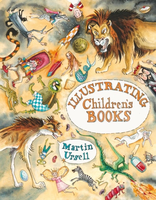 Bilde av Illustrating Children&#039;s Books Av Martin Ursell