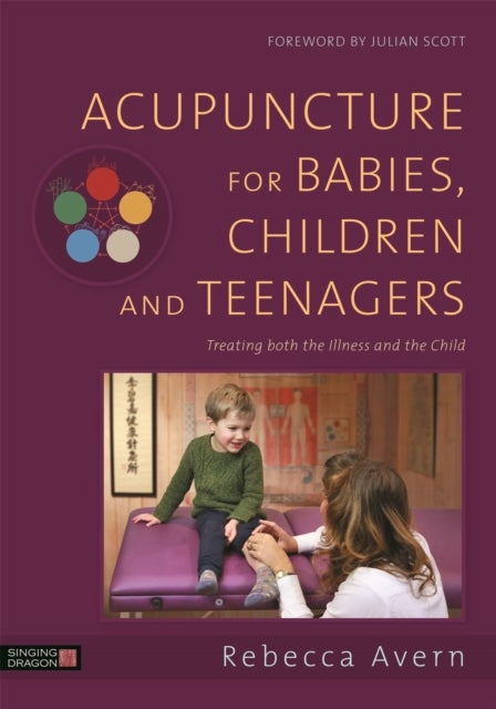 Bilde av Acupuncture For Babies, Children And Teenagers Av Rebecca Avern