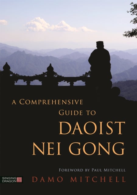 Bilde av A Comprehensive Guide To Daoist Nei Gong Av Damo Mitchell