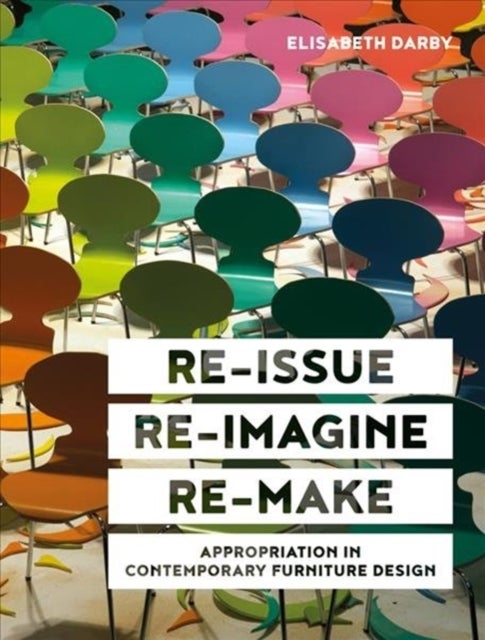 Bilde av Re-issue, Re-imagine, Re-make Av Elisabeth Darby