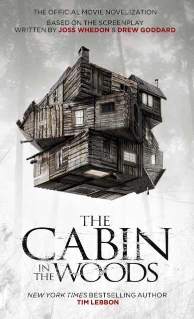 Bilde av Cabin In The Woods - Official Movie Novelisation Av Tim Lebbon