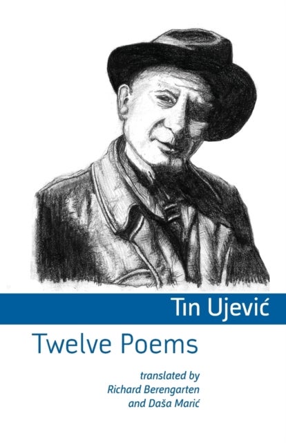 Bilde av Twelve Poems Av Tin Ujevic