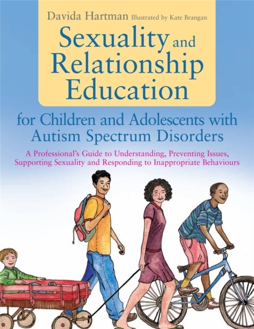 Bilde av Sexuality And Relationship Education For Children And Adolescents With Autism Spectrum Disorders Av Davida Hartman