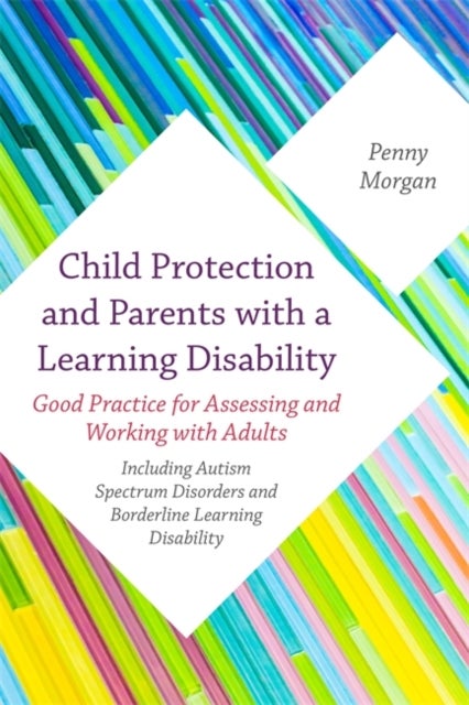Bilde av Child Protection And Parents With A Learning Disability Av Penny Morgan