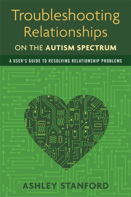 Bilde av Troubleshooting Relationships On The Autism Spectrum Av Ashley Stanford