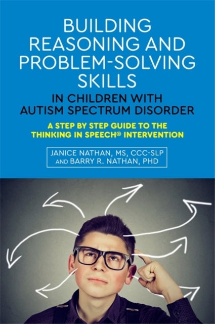 Bilde av Building Reasoning And Problem-solving Skills In Children With Autism Spectrum Disorder Av Janice Nathan