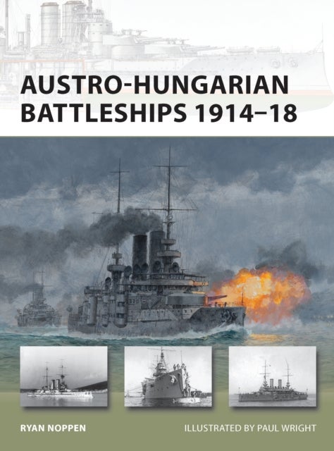 Bilde av Austro-hungarian Battleships 1914-18 Av Ryan K. Noppen