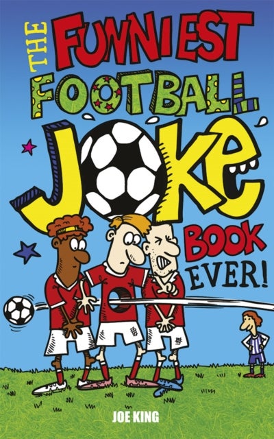 Bilde av The Funniest Football Joke Book Ever! Av Joe King