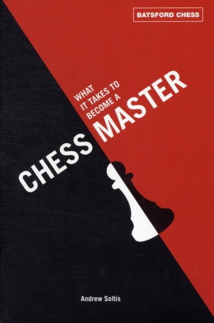 Bilde av What It Takes To Become A Chess Master Av Andrew Soltis