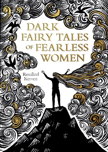 Bilde av Dark Fairy Tales Of Fearless Women Av Rosalind Kerven