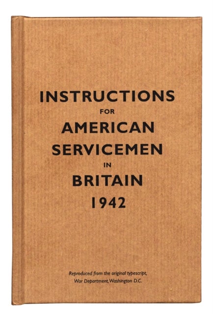 Bilde av Instructions For American Servicemen In Britain, 1942 Av The Bodleian Library