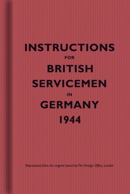 Bilde av Instructions For British Servicemen In Germany, 1944 Av Bodleian Library