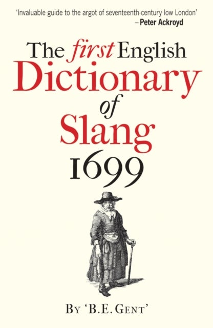 Bilde av The First English Dictionary Of Slang 1699 Av &#039;b.e. Gent&#039;