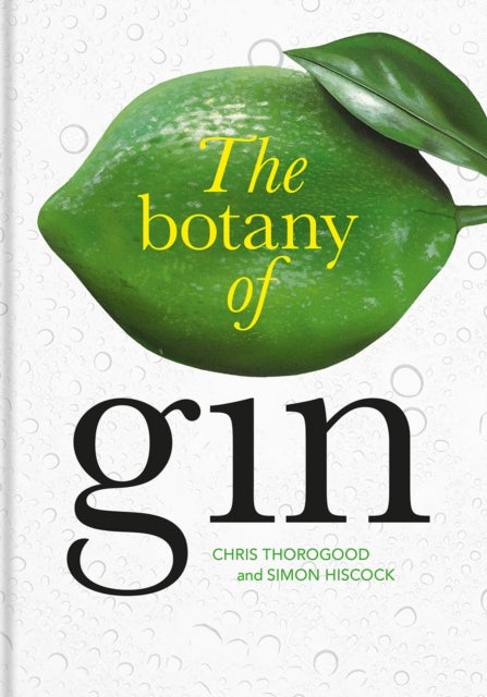 Bilde av Botany Of Gin, The Av Chris Thorogood, Simon Hiscock