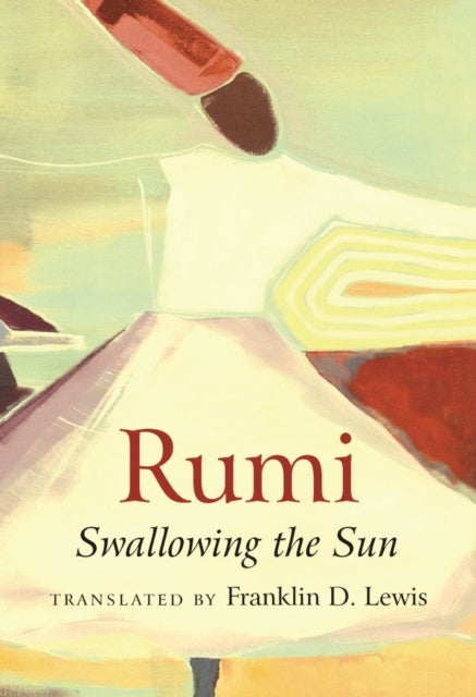 Bilde av Rumi: Swallowing The Sun Av Franklin D. Lewis