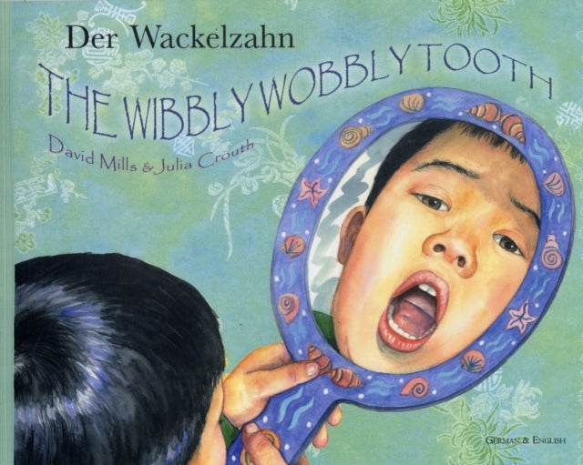 Bilde av The Wibbly Wobbly Tooth In German And English Av David Mills