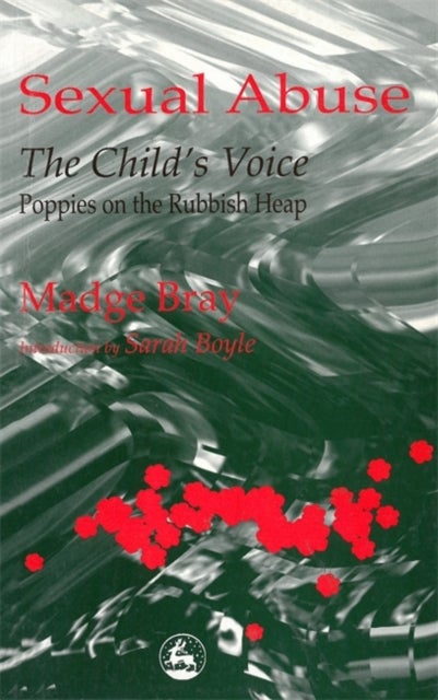 Bilde av Sexual Abuse: The Child&#039;s Voice Av Madge Bray