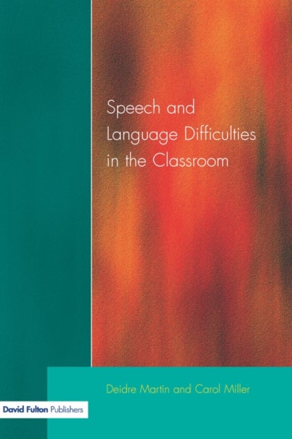 Bilde av Speech And Language Difficulties In The Classroom Av Deirdre (mosaic Centre For Research On Multilingualism University Of Birmingham Uk) Martin, Carol