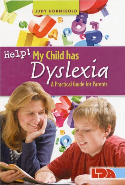 Bilde av Help! My Child Has Dyslexia: A Practical Guide For Parents Av Judy Hornigold