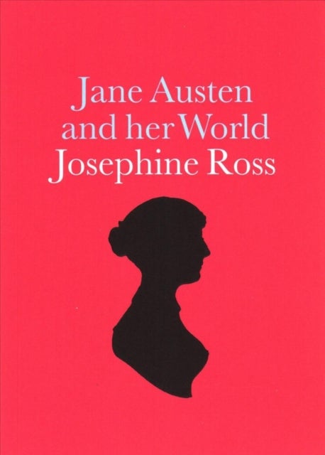 Bilde av Jane Austen And Her World Av Josephine Ross