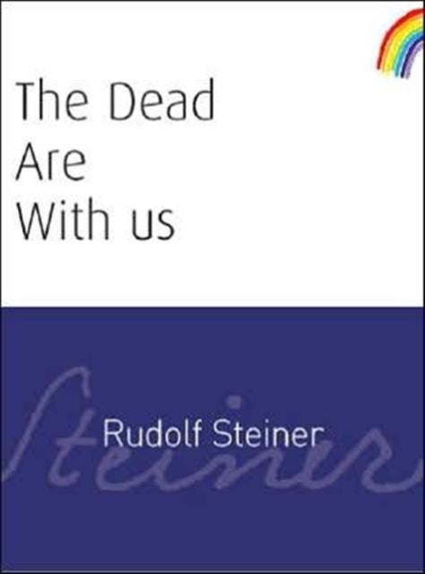 Bilde av The Dead Are With Us Av Rudolf Steiner